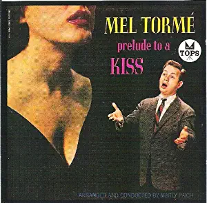 Prelude to a Kiss by Mel Torme (2004-11-16)
