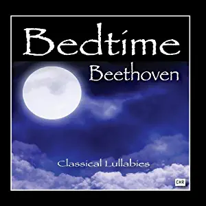 Bedtime Beethoven: Classical Lullabies for Babies